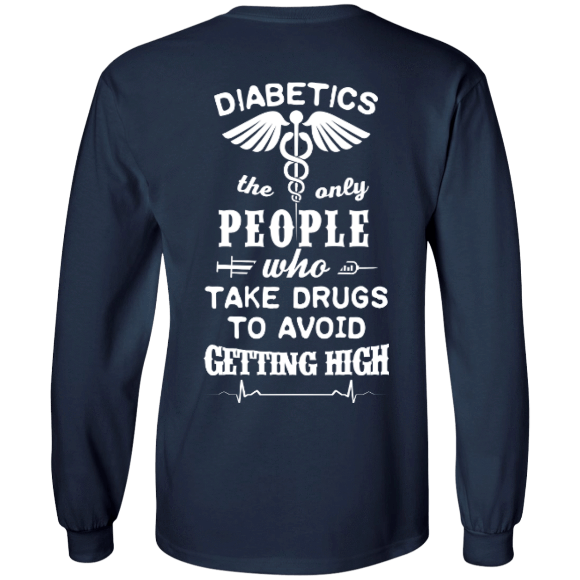 Who Take Drugs To Avoid Diabetics T-Shirt & Hoodie | Teecentury.com