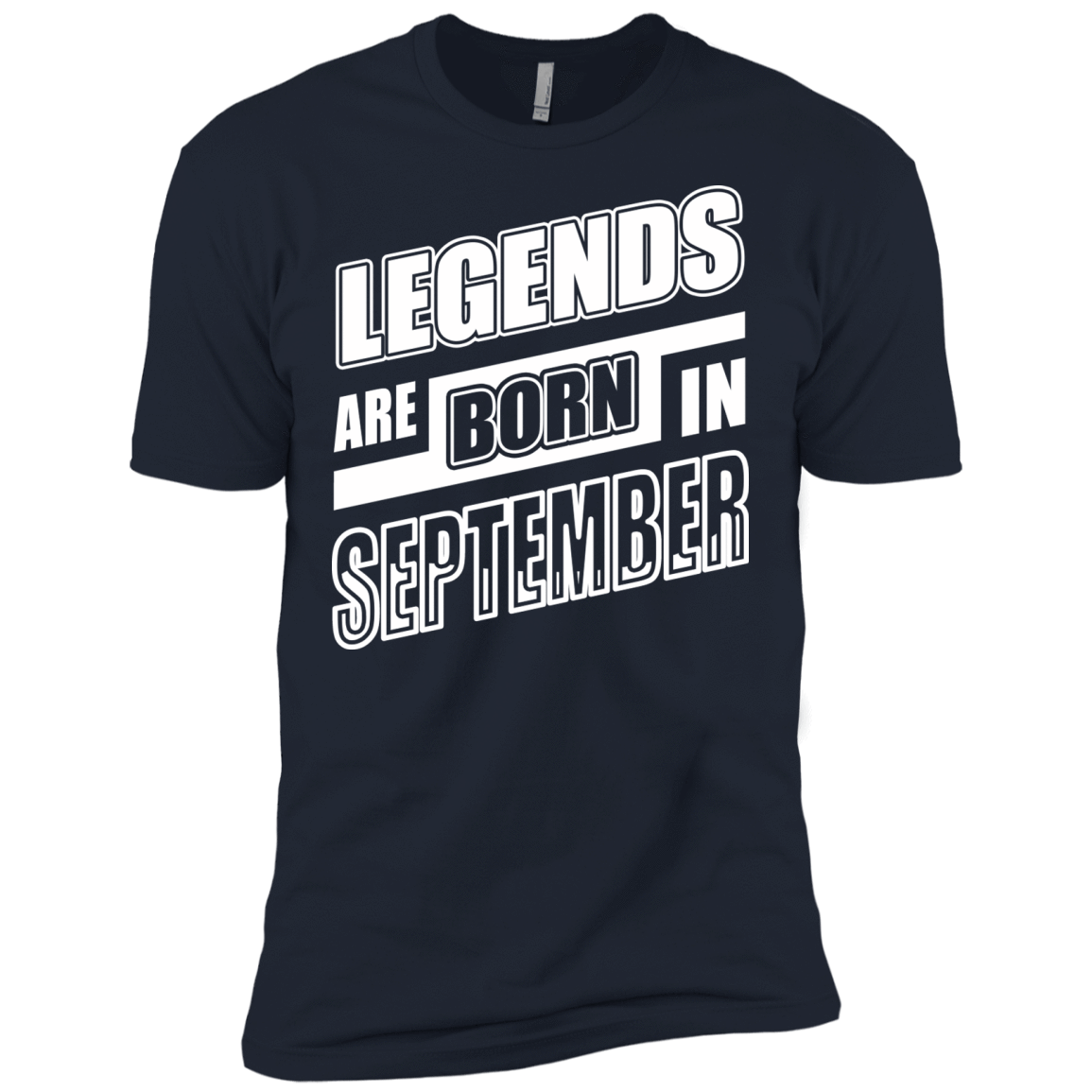 Legends are born in SEPTEMBER T-Shirt & Hoodie | Teecentury.com