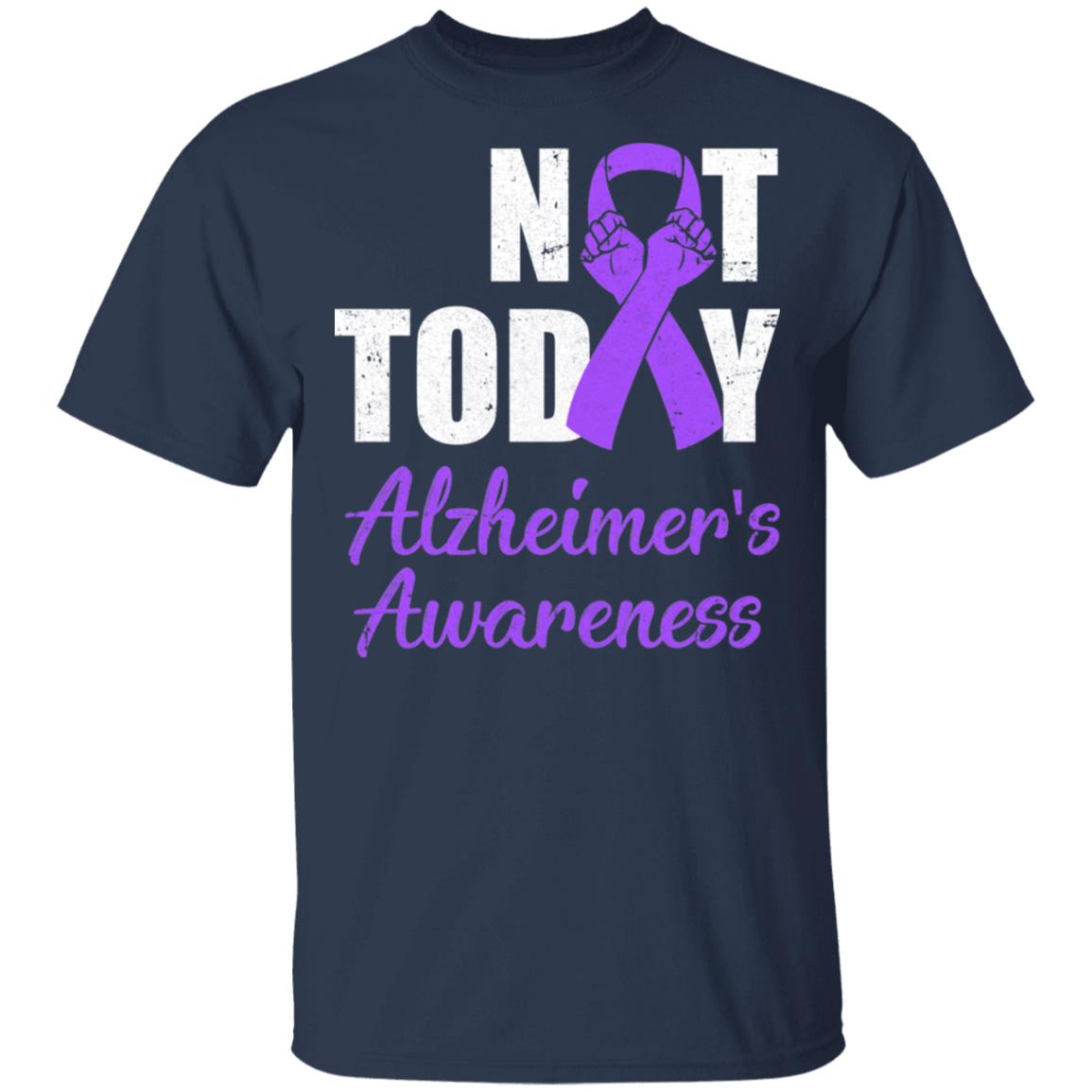 Support Alzheimer's Awareness Purple Ribbon Not Today T-Shirt & Hoodie | Teecentury.com