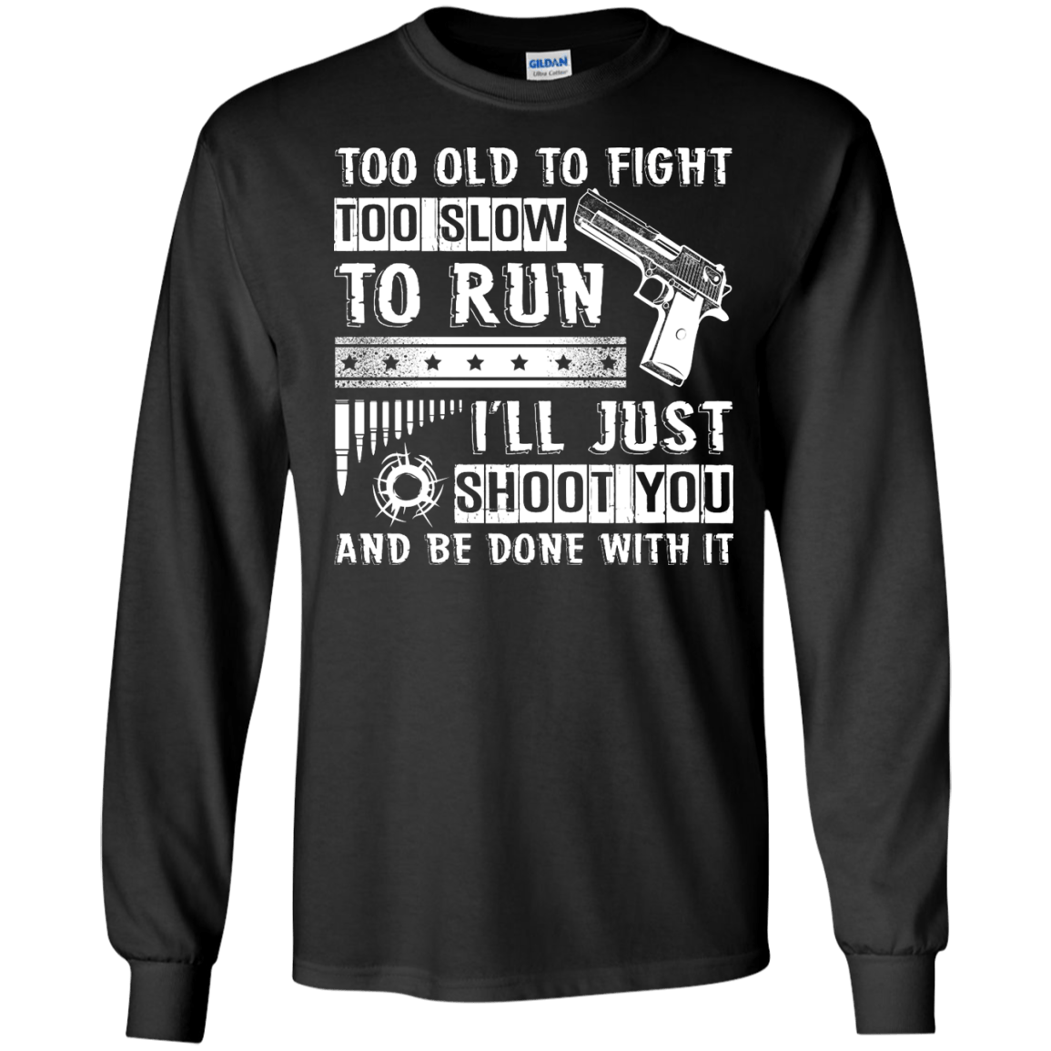 I'll Just Shoot You And Be Done With It T Shirt T-Shirt & Hoodie | Teecentury.com