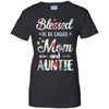 Mothers Day Gifts Blessed To Be Called Mom And Auntie T-Shirt & Hoodie | Teecentury.com