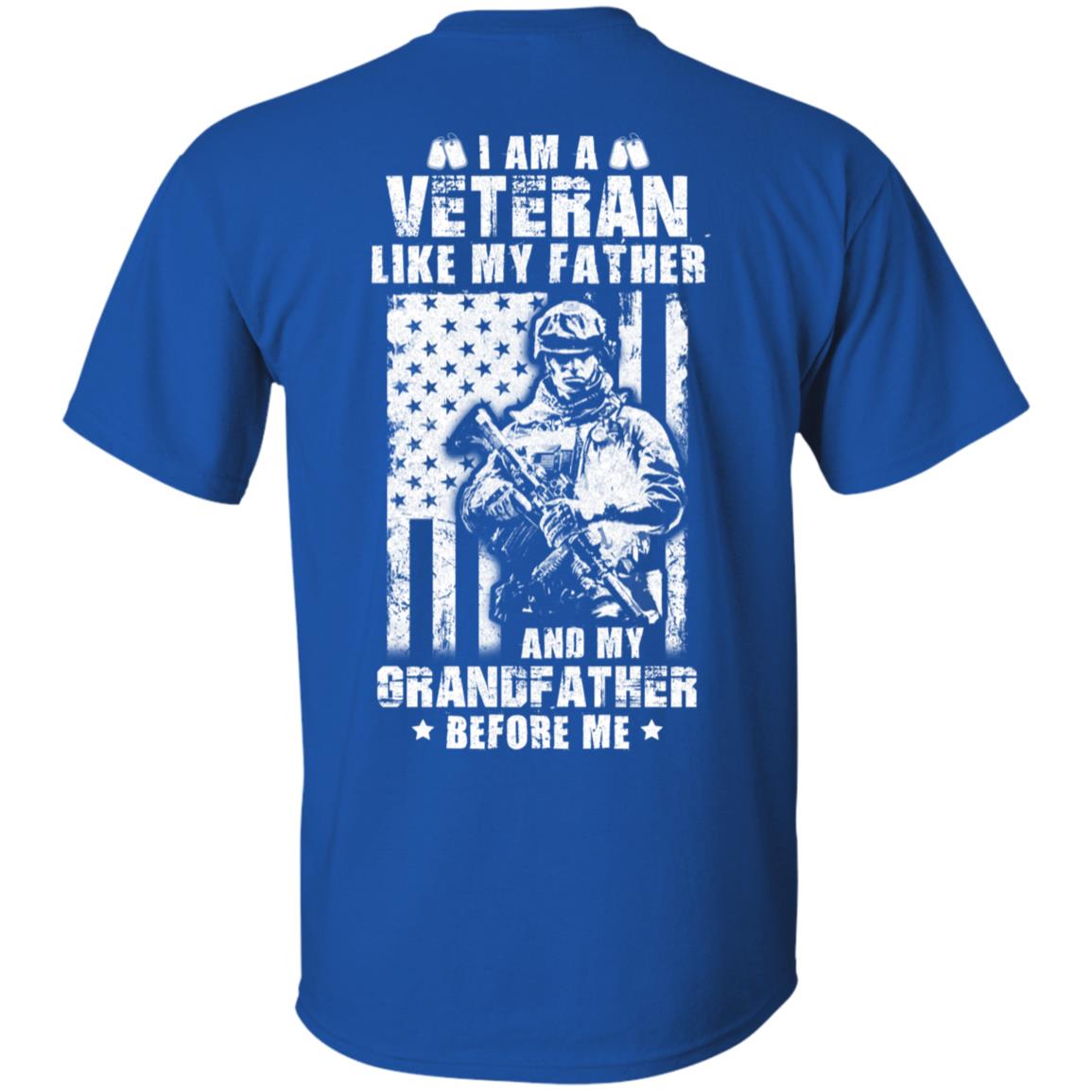 I Am A Veteran Like My Father And My Grandfather Before Me T-Shirt & Hoodie | Teecentury.com