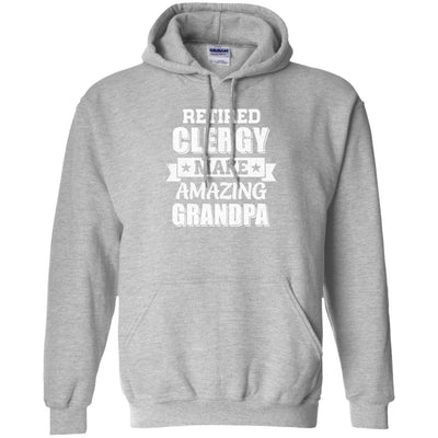 Funny Retired Clergy Make Amazing Grandpa Gifts T-Shirt & Hoodie | Teecentury.com