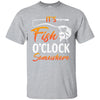 It's Fish O'clock Dad Papa Fishing Fish Father's Day T-Shirt & Hoodie | Teecentury.com