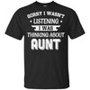 Sorry Not Listening Thinking About Aunt Funny Kids Youth Youth Shirt | Teecentury.com