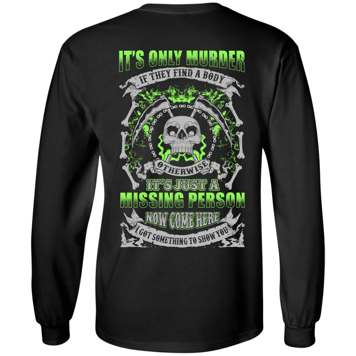 Missing Person Now Come Here I Got Something To Show You T-Shirt & Hoodie | Teecentury.com