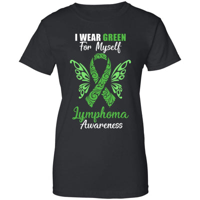 I Wear Green For Myself Lymphoma Awareness Gift T-Shirt & Hoodie | Teecentury.com