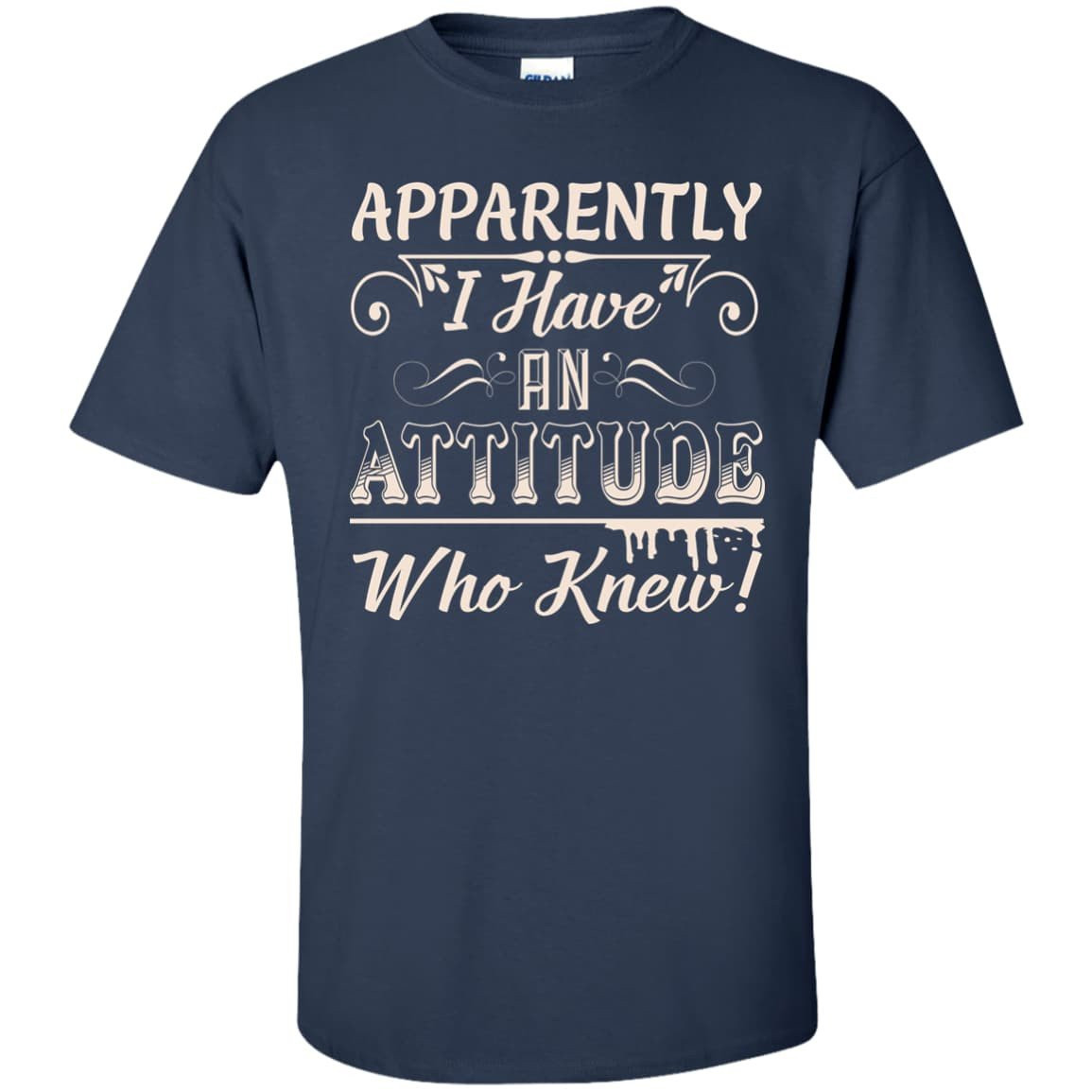 Apparently I Have An Attitude T-Shirt & Hoodie | Teecentury.com