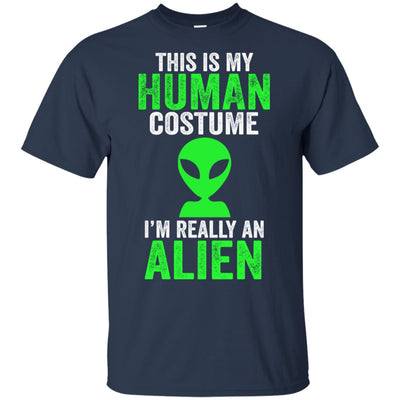 This Is My Human Costume Im Really An Alien Halloween T-Shirt & Hoodie | Teecentury.com