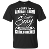 Sorry I'm Already Taken By A Super Sexy December Girlfriend T-Shirt & Hoodie | Teecentury.com