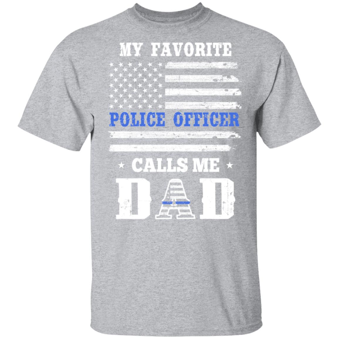 My Favorite Police Officer Calls Me Dad Fathers Day Gifts T-Shirt & Hoodie | Teecentury.com