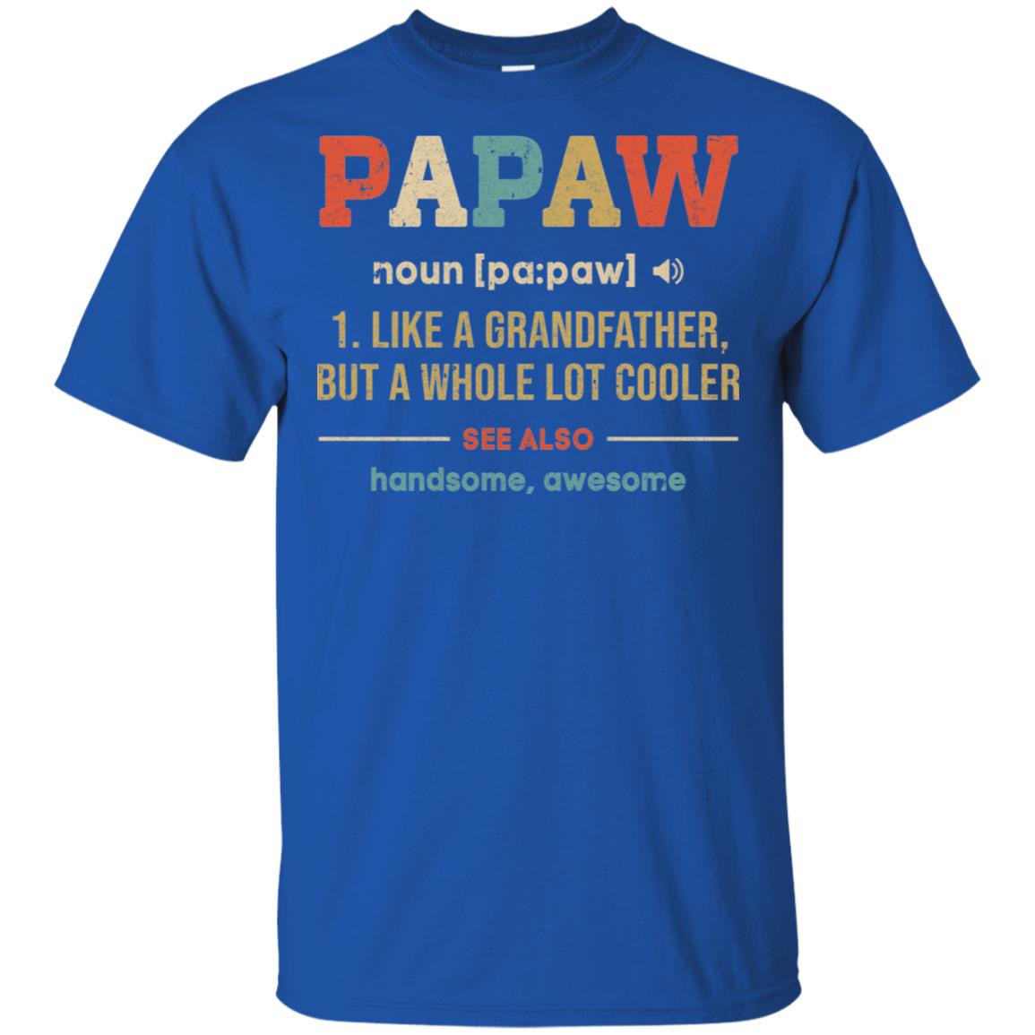 Vintage PaPaw Gifts Grandpa Definition Fathers Day T-Shirt & Hoodie | Teecentury.com