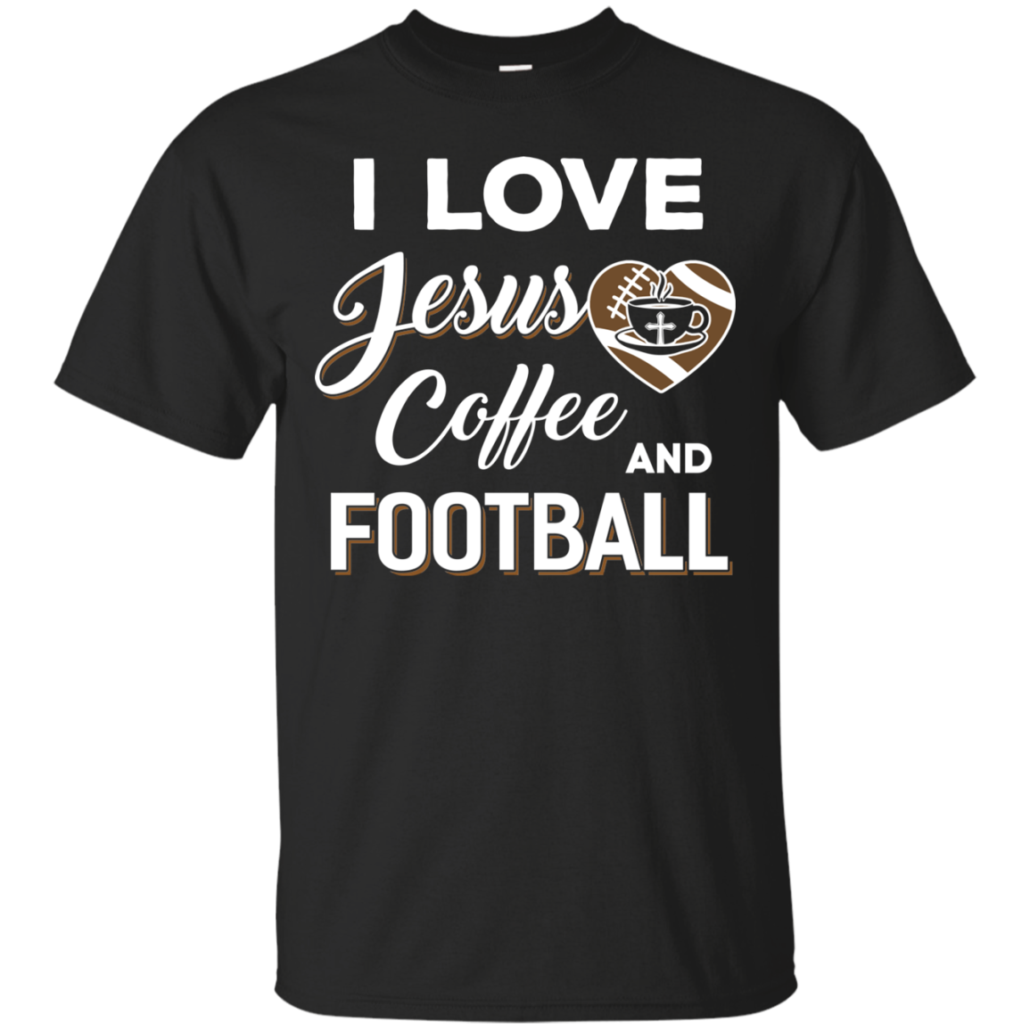 I Love Jesus Coffee & Football T-Shirt & Hoodie | Teecentury.com