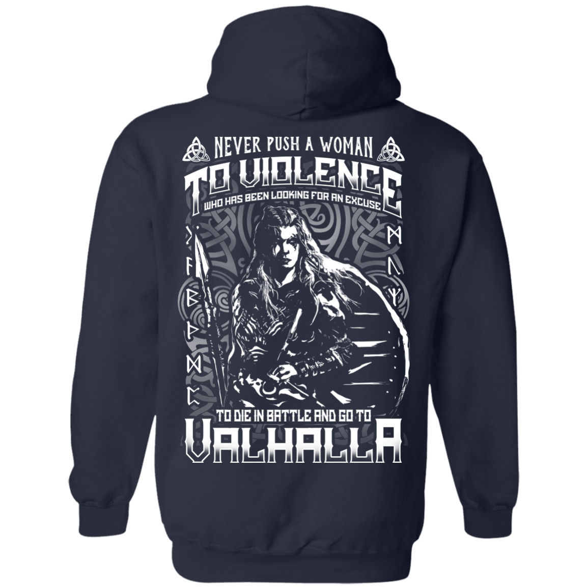 Never Push A Woman To Violence Who Go To Valhalla T-Shirt & Hoodie | Teecentury.com
