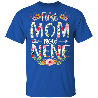 First Mom Now Nene Funny New Nene Mother's Day Gifts T-Shirt & Hoodie | Teecentury.com