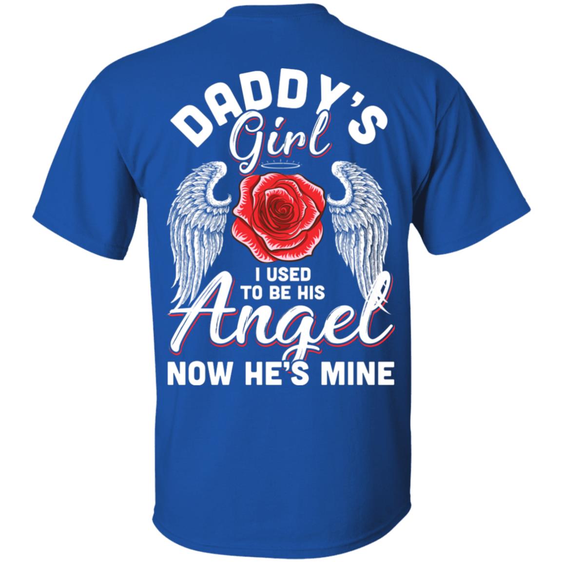 Daddy's Girl I Used To Be His Angel Now He Is Mine Memorial T-Shirt & Hoodie | Teecentury.com