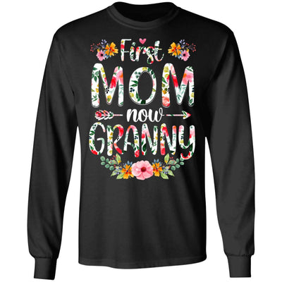 First Mom Now Granny Funny New Granny Mother's Day Gifts T-Shirt & Hoodie | Teecentury.com