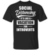 Social Distancing It's Like A Vacation For Introverts T-Shirt & Tank Top | Teecentury.com