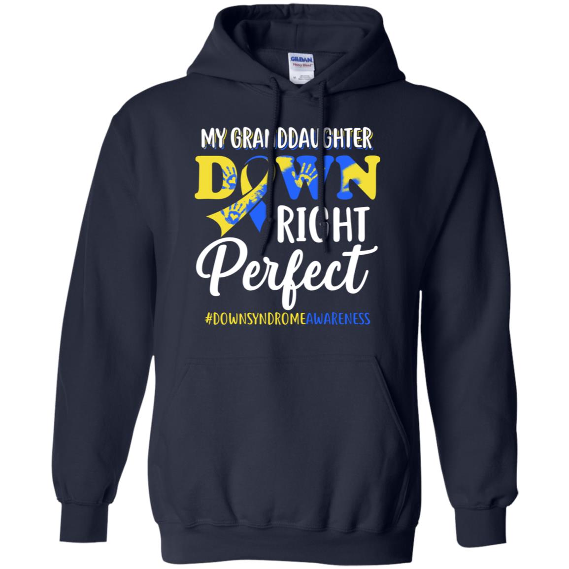 My Granddaughter Down Syndrome Awareness Down Right Perfect T-Shirt & Hoodie | Teecentury.com