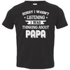 Sorry Not Listening Thinking About Papa Funny Kids Youth Youth Shirt | Teecentury.com