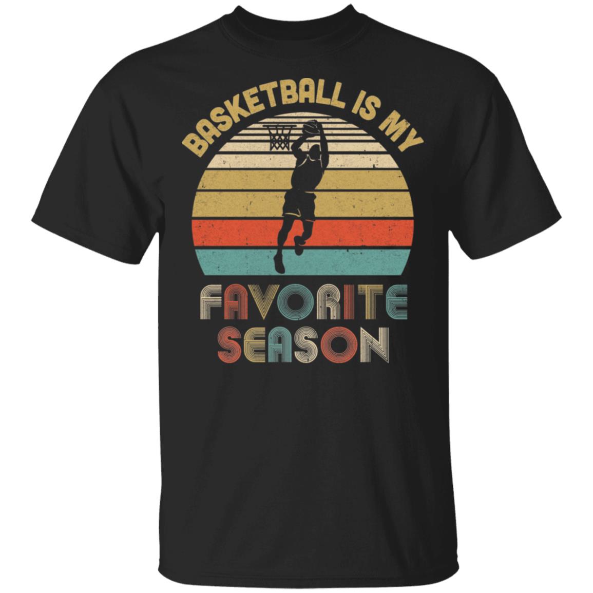 Basketball Is My Favorite Season Vintage T-Shirt & Hoodie | Teecentury.com