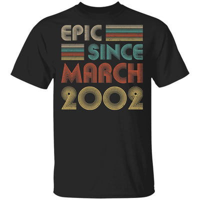 Epic Since March 2002 Vintage 20th Birthday Gifts T-Shirt & Hoodie | Teecentury.com