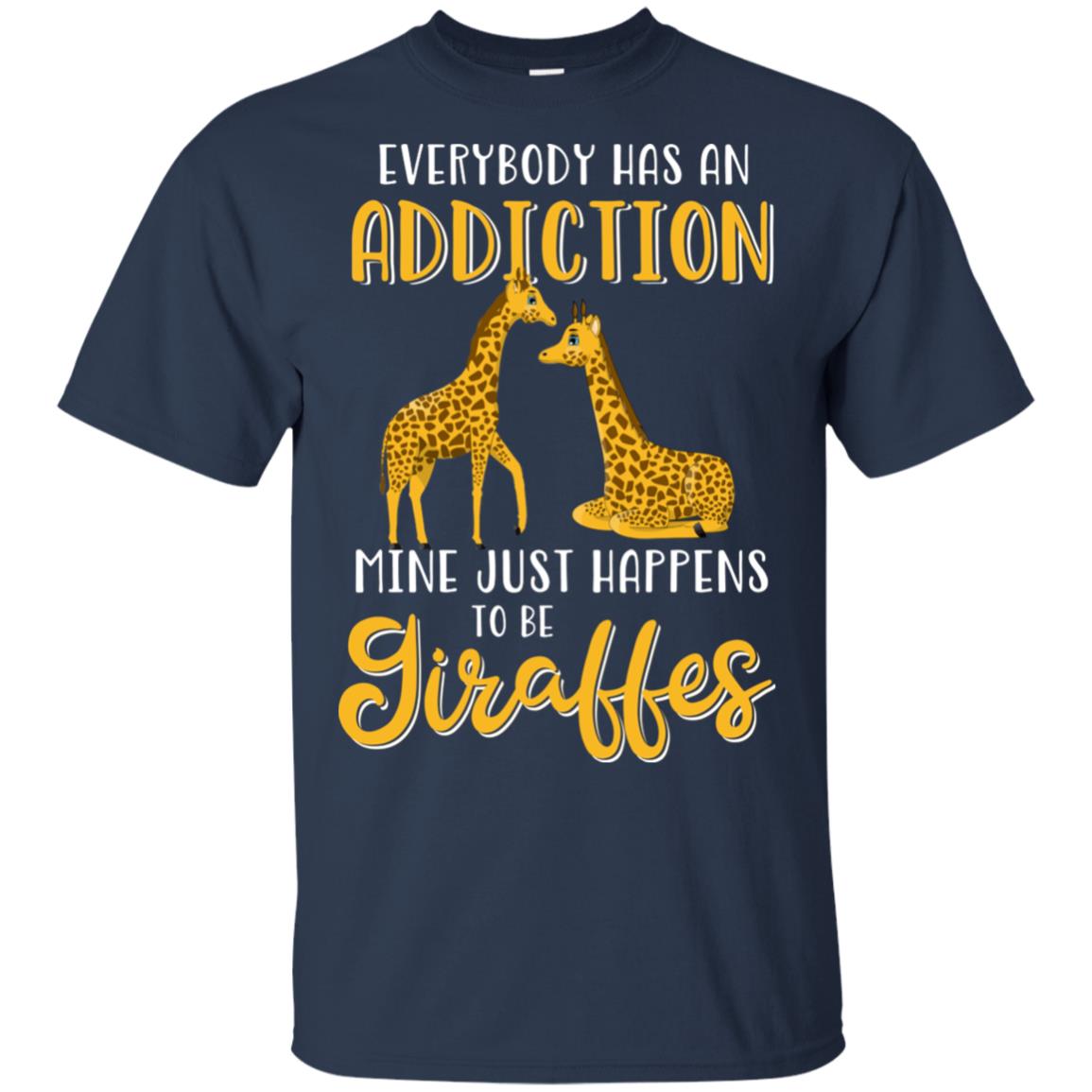 Everybody Has An Addiction Mine Just Happens To Be Giraffes T-Shirt & Tank Top | Teecentury.com