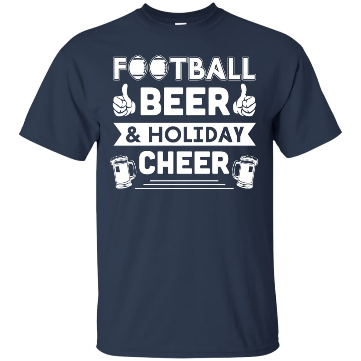 Football Beer Holiday Cheer T-Shirt & Hoodie | Teecentury.com