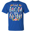 First Mom Now Nani Funny New Nani Mother's Day Gifts T-Shirt & Hoodie | Teecentury.com