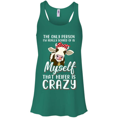 The Only Person I'm Really Scared Of Is Myself Heifer T-Shirt & Tank Top | Teecentury.com