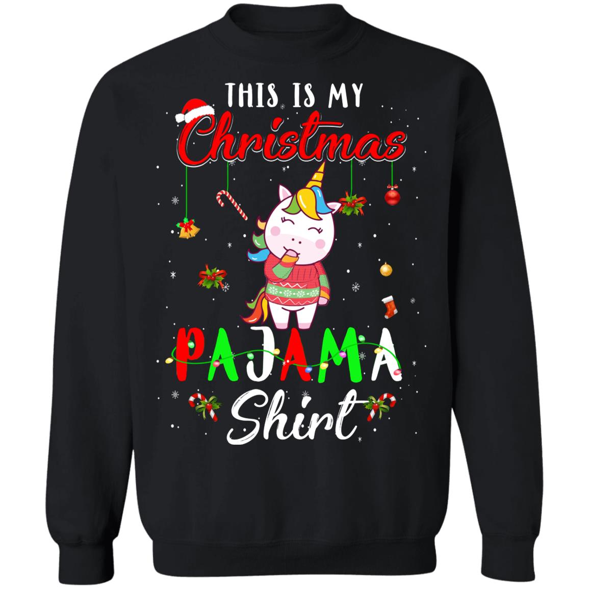 This Is My Christmas Pajama Unicorn Christmas Gifts T-Shirt & Sweatshirt | Teecentury.com