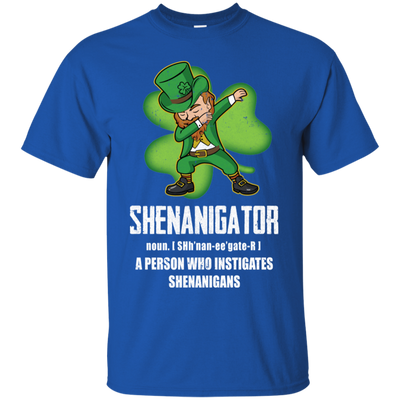 Shenanigator Person Who Instigates Shenanigans Irish T-Shirt & Hoodie | Teecentury.com