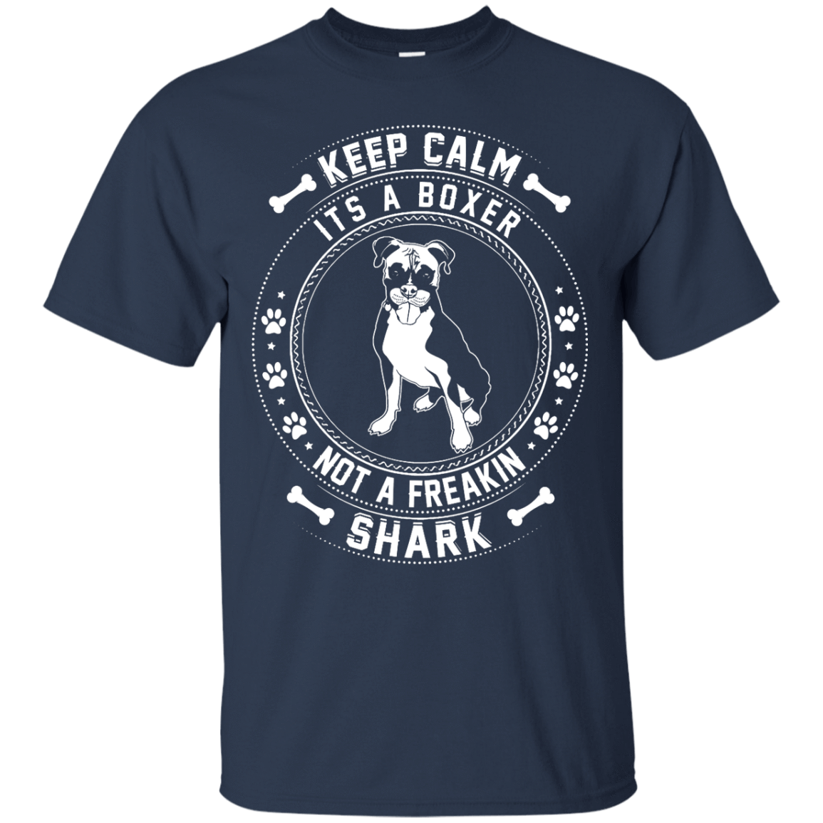 Keep Calm It's A Boxer Not A Freaking Shark T-Shirt & Hoodie | Teecentury.com