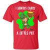 Dab I Always Carry A Little Pot Funny St Patricks Day T-Shirt & Hoodie | Teecentury.com