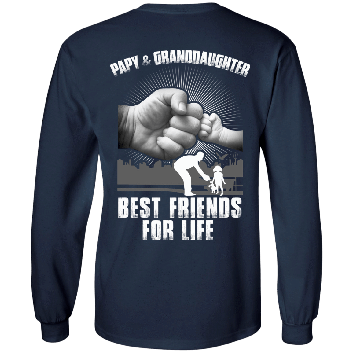 Papy And Granddaughter Best Friends For Life T-Shirt & Hoodie | Teecentury.com