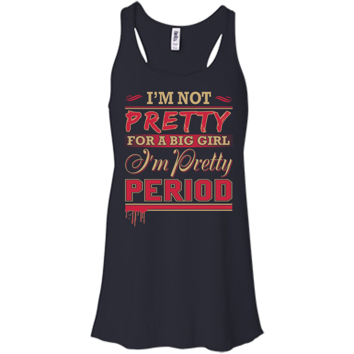 I'm Not Pretty For A Big Girl I'm Pretty Period T-Shirt & Hoodie | Teecentury.com