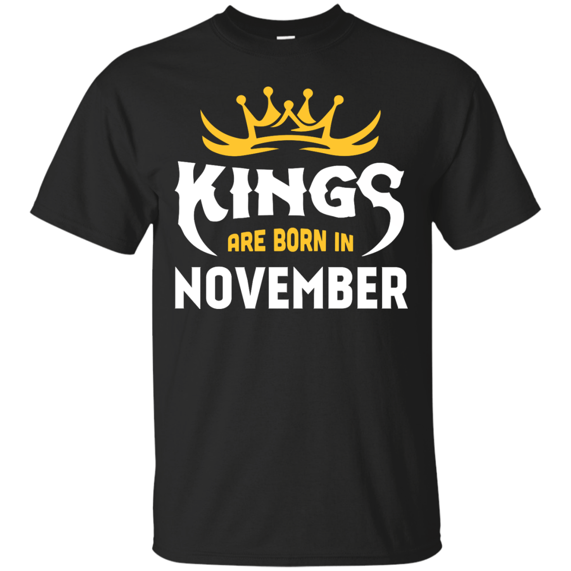 Kings Are Born In November T-Shirt & Hoodie | Teecentury.com