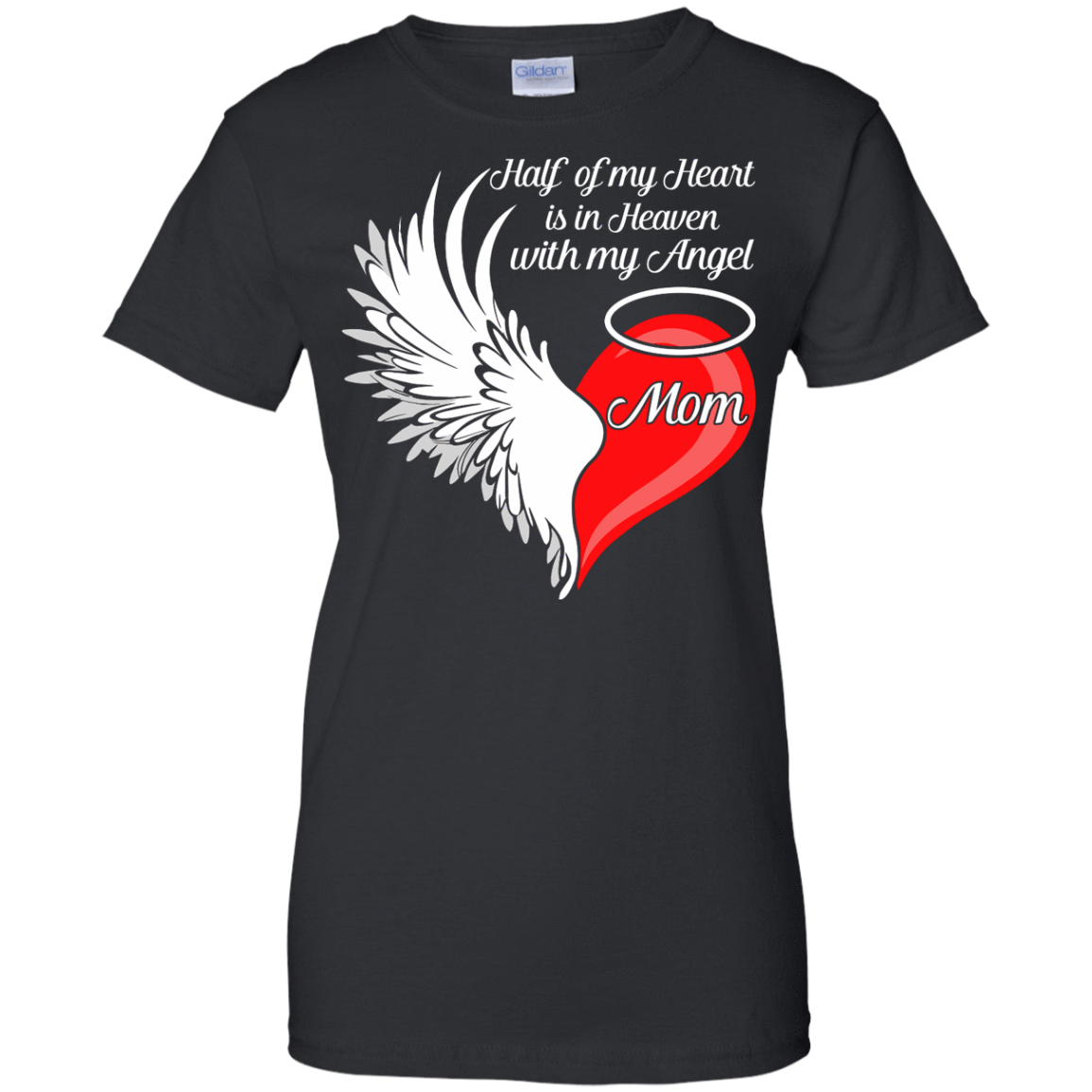 Mom Half My Heart Is In Heaven With My Angel T-Shirt & Hoodie | Teecentury.com