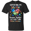 Supporting My Sister Puzzle Autism Awareness Month T-Shirt & Hoodie | Teecentury.com