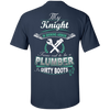 Turns out to be a PLUMBER In Dirty Boots T-Shirt & Hoodie | Teecentury.com