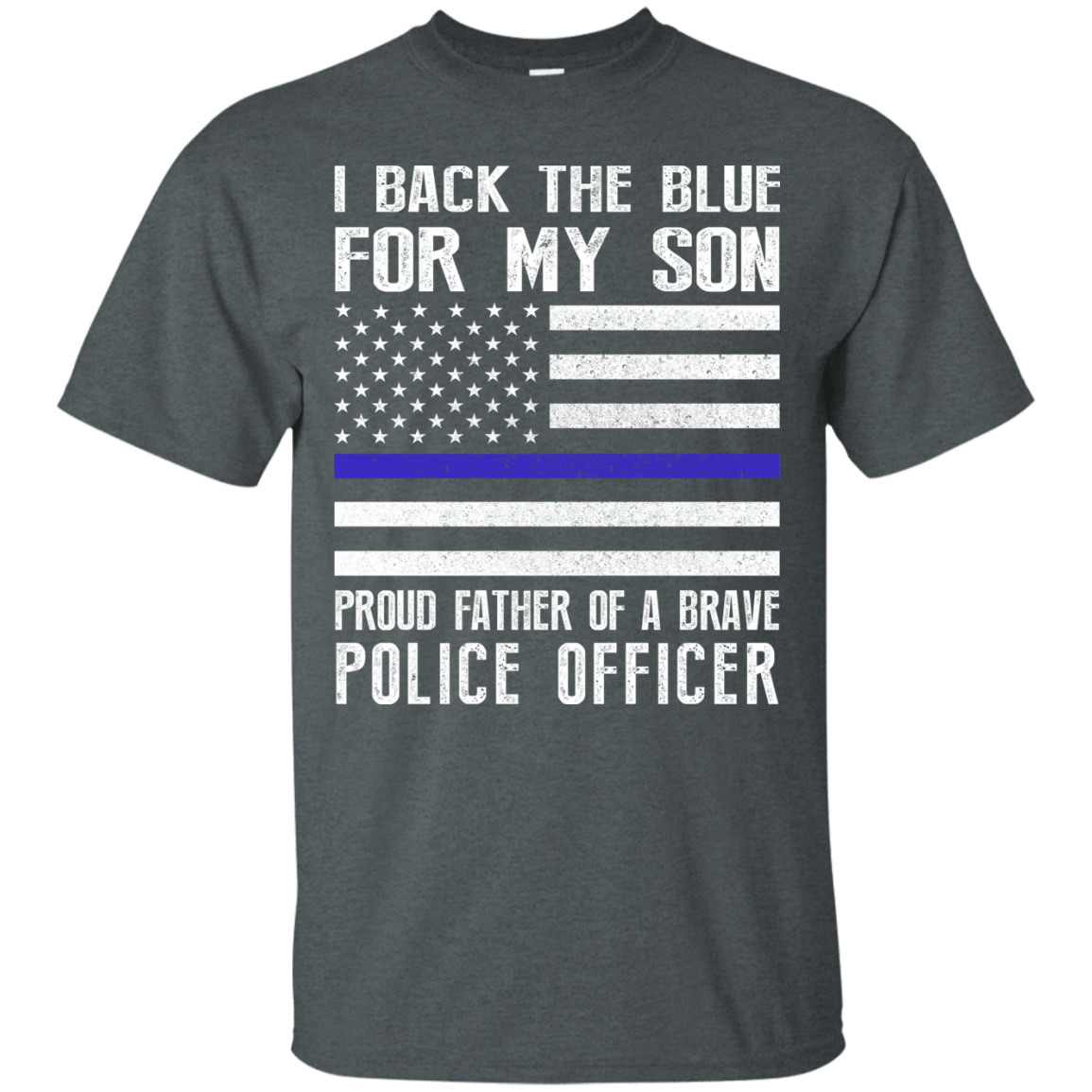 I Back The Blue for My Son Police Thin Blue Line For Dad T-Shirt & Hoodie | Teecentury.com
