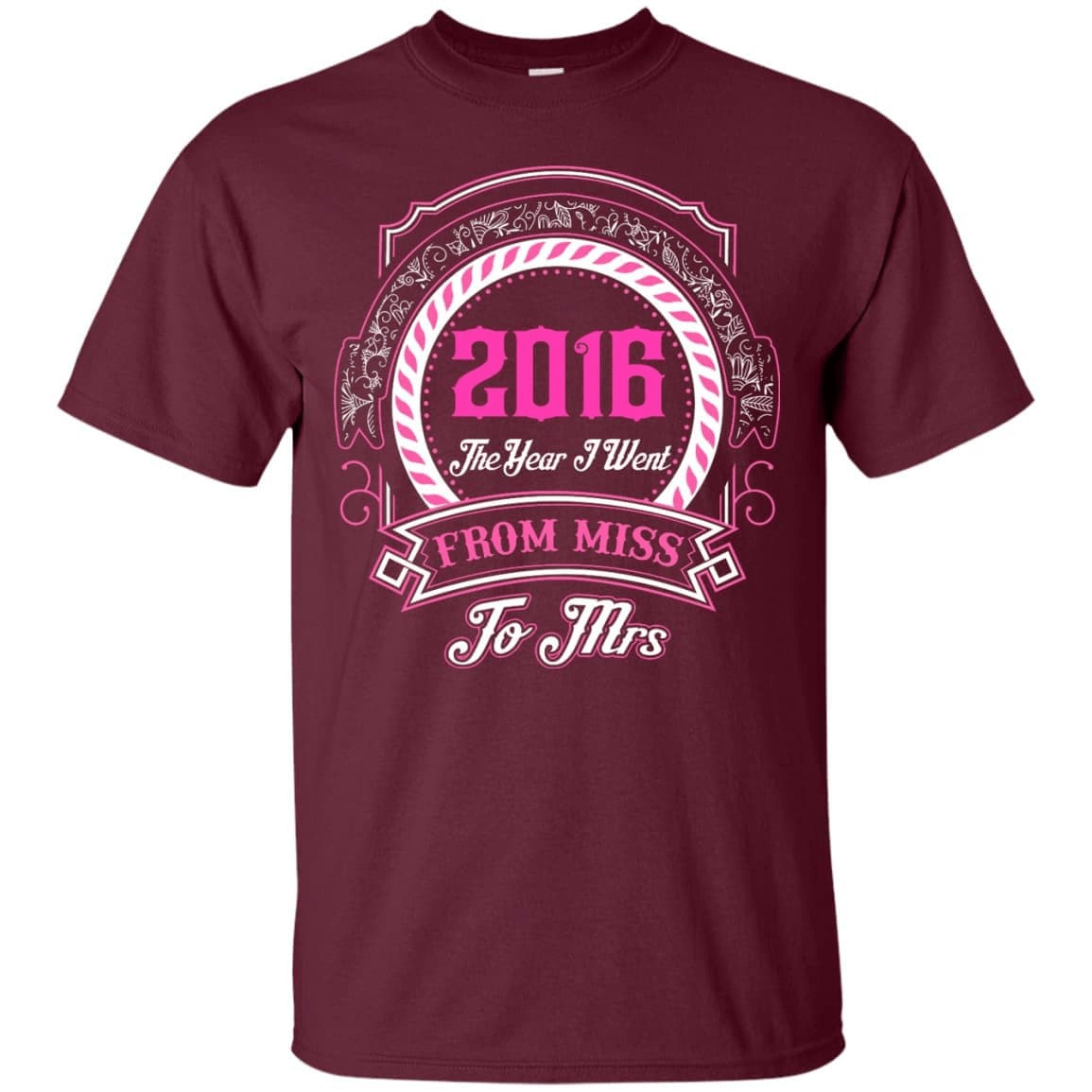 2016 The Year I Went From Miss To Mrs T-Shirt & Hoodie | Teecentury.com