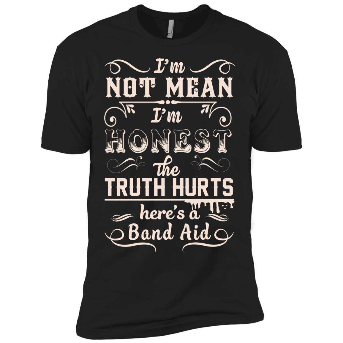 I'm Not MEAN I'm HONEST The Truth Hurts T-Shirt & Hoodie | Teecentury.com