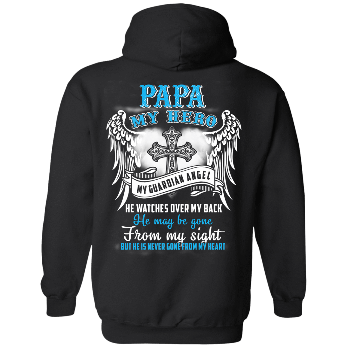 My Papa My Hero My Guardian Angel He Watches Over My Back T-Shirt & Hoodie | Teecentury.com