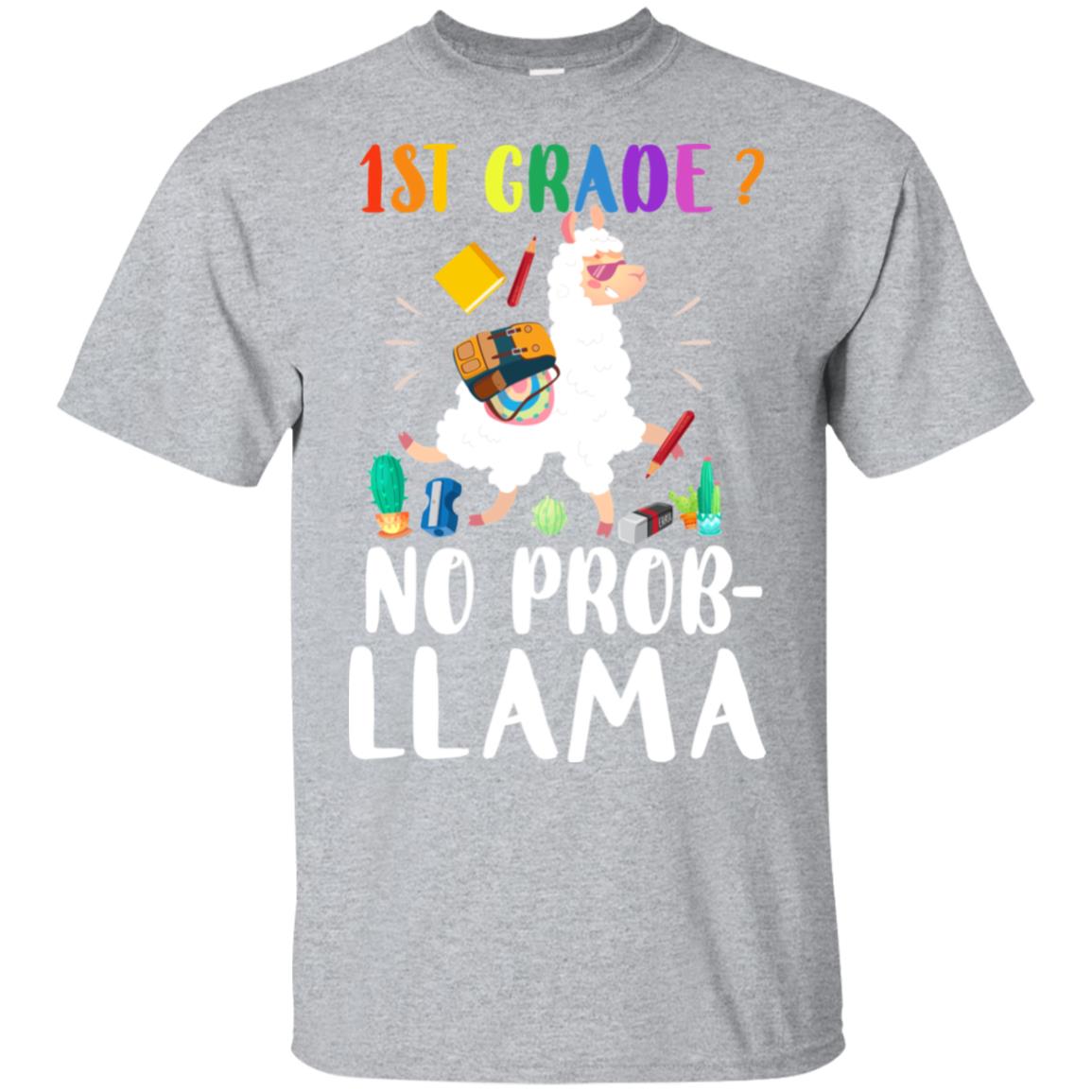 1st Grade No Prob Llama Funny First Day Of School T-Shirt & Hoodie | Teecentury.com