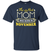 The Best Mom Was Born In November T-Shirt & Hoodie | Teecentury.com
