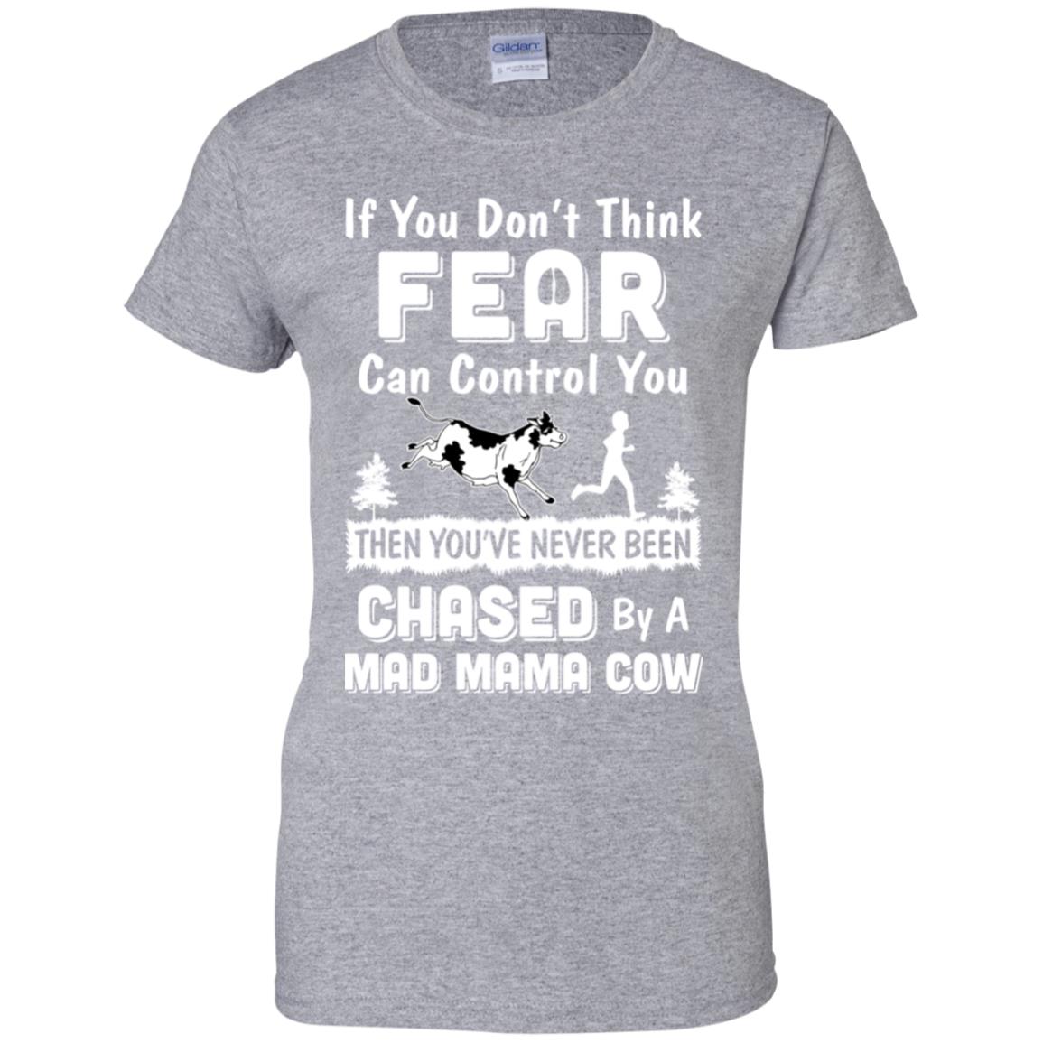 If You Don't Fear Think Can Control You Mama Cow Lover T-Shirt & Hoodie | Teecentury.com
