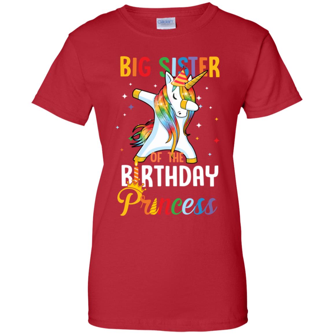 Proud Big Sister Of A Birthday Princess Unicorn Dab T-Shirt & Hoodie | Teecentury.com