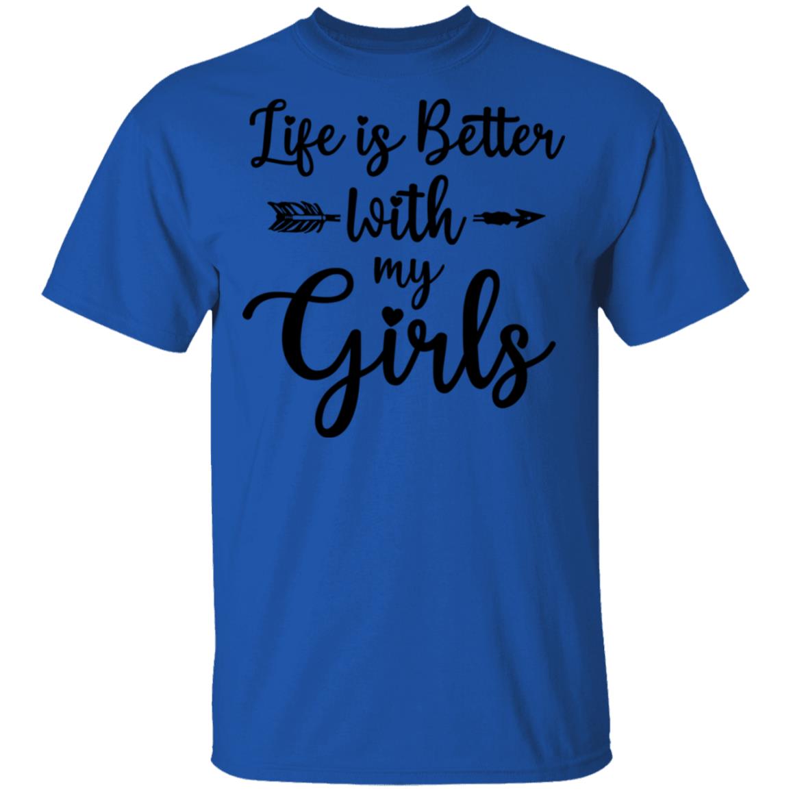 Life Is Better With My Girls T-Shirt & Tank Top | Teecentury.com
