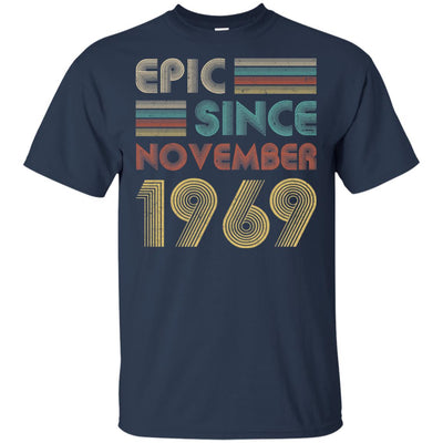 Epic Since November 1969 53th Birthday Gift 53 Yrs Old T-Shirt & Hoodie | Teecentury.com